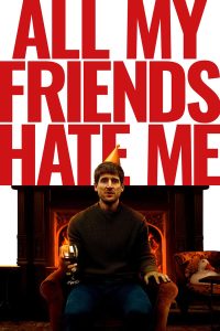 فيلم All My Friends Hate Me 2021 مترجم فيلم All My Friends Hate Me 2021 مترجم