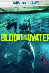 فيلم Blood in the Water 2022 مترجم فيلم Blood in the Water 2022 مترجم