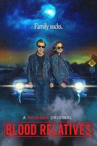 فيلم Blood Relatives 2022 مترجم فيلم Blood Relatives 2022 مترجم