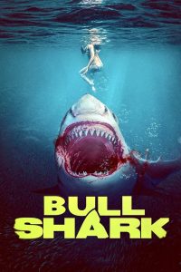 فيلم Bull Shark 2022 مترجم فيلم Bull Shark 2022 مترجم