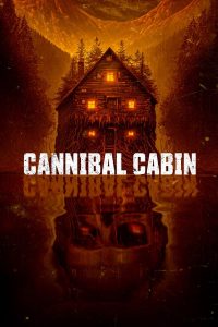 فيلم Cannibal Cabin 2022 مترجم فيلم Cannibal Cabin 2022 مترجم