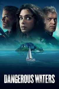 فيلم Dangerous Waters 2023 مترجم فيلم Dangerous Waters 2023 مترجم