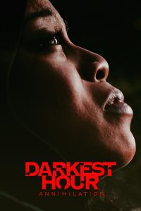 فيلم Darkest Hour Annihilation 2022 مترجم فيلم Darkest Hour Annihilation 2022 مترجم