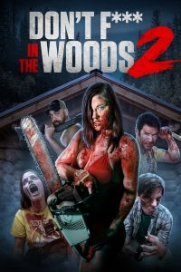 فيلم Don’t Fuck in the Woods 2 2022 مترجم فيلم Don’t Fuck in the Woods 2 2022 مترجم