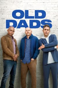 فيلم Old Dads 2023 مترجم فيلم Old Dads 2023 مترجم