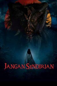 فيلم Jangan Sendirian 2021 مترجم فيلم Jangan Sendirian 2021 مترجم