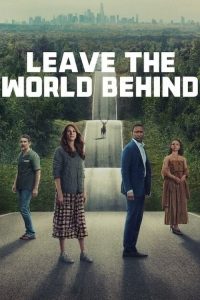 فيلم Leave the World Behind 2023 مترجم فيلم Leave the World Behind 2023 مترجم