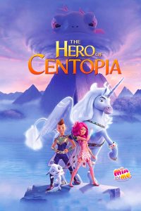 فيلم Mia and Me: The Hero of Centopia 2022 مترجم فيلم Mia and Me: The Hero of Centopia 2022 مترجم
