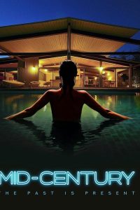فيلم Mid-Century 2022 مترجم فيلم Mid-Century 2022 مترجم