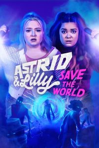 مسلسل Astrid and Lilly Save the World موسم 1 حلقة 10 والاخيرة مسلسل Astrid and Lilly Save the World موسم 1 حلقة 10 والاخيرة