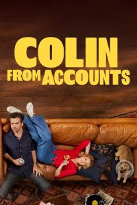 مسلسل Colin from Accounts موسم 1 حلقة 8 والاخيرة مسلسل Colin from Accounts موسم 1 حلقة 8 والاخيرة