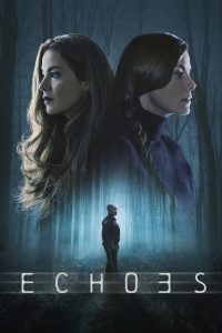 مسلسل Echoes موسم 1 حلقة 7 والاخيرة مسلسل Echoes موسم 1 حلقة 7 والاخيرة