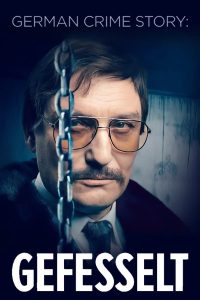مسلسل German Crime Story: Gefesselt موسم 1 حلقة 6 والاخيرة مسلسل German Crime Story: Gefesselt موسم 1 حلقة 6 والاخيرة