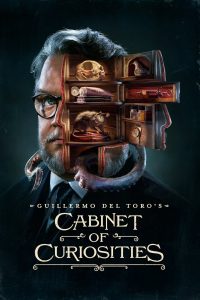 مسلسل Guillermo del Toro's Cabinet of Curiosities موسم 1 حلقة 8 والاخيرة مسلسل Guillermo del Toro's Cabinet of Curiosities موسم 1 حلقة 8 والاخيرة