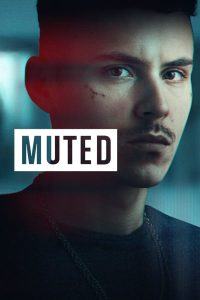 مسلسل Muted موسم 1 حلقة 6 والاخيرة مسلسل Muted موسم 1 حلقة 6 والاخيرة