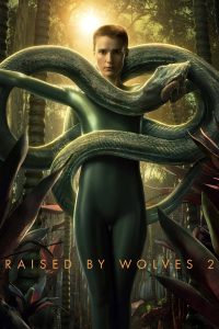 مسلسل Raised by Wolves موسم 2 حلقة 8 والاخيرة مسلسل Raised by Wolves موسم 2 حلقة 8 والاخيرة