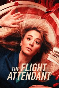 مسلسل The Flight Attendant موسم 2 حلقة 8 والاخيرة مسلسل The Flight Attendant موسم 2 حلقة 8 والاخيرة