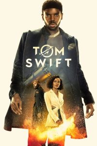 مسلسل Tom Swift موسم 1 حلقة 5 مسلسل Tom Swift موسم 1 حلقة 5