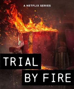 مسلسل Trial By Fire موسم 1 حلقة 1 مسلسل Trial By Fire موسم 1 حلقة 1
