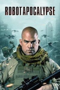فيلم Robot Apocalypse 2021 مترجم فيلم Robot Apocalypse 2021 مترجم