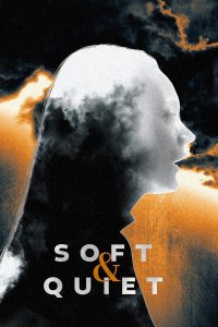 فيلم Soft & Quiet 2022 مترجم فيلم Soft & Quiet 2022 مترجم