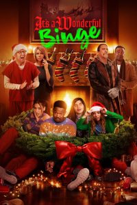 فيلم The Binge 2: It's A Wonderful Binge 2022 مترجم فيلم The Binge 2: It's A Wonderful Binge 2022 مترجم