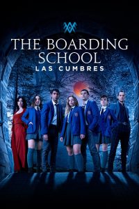 مسلسل The Boarding School: Las Cumbres موسم 3 حلقة 2 مسلسل The Boarding School: Las Cumbres موسم 3 حلقة 2