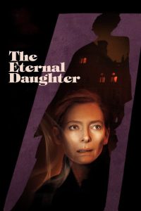 فيلم The Eternal Daughter 2022 مترجم فيلم The Eternal Daughter 2022 مترجم