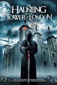 فيلم The Haunting of the Tower of London 2022 مترجم فيلم The Haunting of the Tower of London 2022 مترجم
