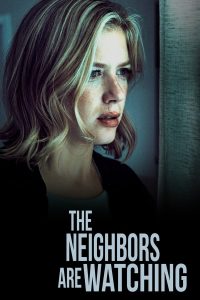 فيلم The Neighbors Are Watching 2023 مترجم فيلم The Neighbors Are Watching 2023 مترجم