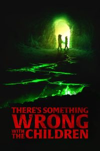 فيلم There's Something Wrong with the Children 2023 مترجم فيلم There's Something Wrong with the Children 2023 مترجم