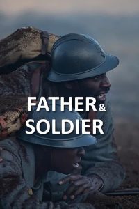 فيلم Father & Soldier 2022 مترجم فيلم Father & Soldier 2022 مترجم