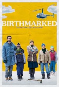 فيلم Birthmarked 2018 مترجم فيلم Birthmarked 2018 مترجم
