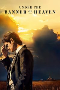 مسلسل Under the Banner of Heaven موسم 1 حلقة 7 والاخيرة مسلسل Under the Banner of Heaven موسم 1 حلقة 7 والاخيرة