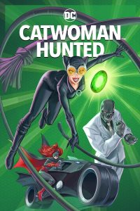 فيلم Catwoman: Hunted 2022 مترجم فيلم Catwoman: Hunted 2022 مترجم