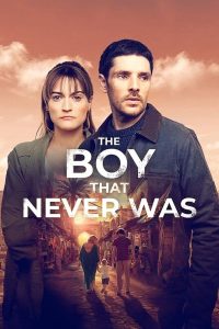 مسلسل The Boy That Never Was موسم 1 حلقة 4 مسلسل The Boy That Never Was موسم 1 حلقة 4