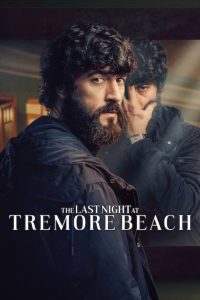 مسلسل The Last Night at Tremore Beach موسم 1 حلقة 8 والاخيرة مسلسل The Last Night at Tremore Beach موسم 1 حلقة 8 والاخيرة
