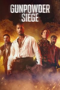 مسلسل Gunpowder Siege موسم 1 حلقة 3 والاخيرة مسلسل Gunpowder Siege موسم 1 حلقة 3 والاخيرة