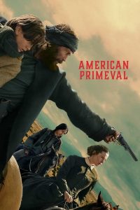 مسلسل American Primeval موسم 1 حلقة 6 والاخيرة مسلسل American Primeval موسم 1 حلقة 6 والاخيرة